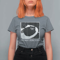 Do Not Perceive Me Funny Meme Cat Lover T Shirt For Women Funny Cat Sarcstic Meme