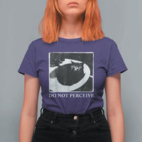 Do Not Perceive Me Funny Meme Cat Lover T Shirt For Women Funny Cat Sarcstic Meme