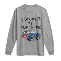 I Survived My Trip to NYC Long Sleeve Shirt Funny New York City USA Flag Taxi Meme Gift