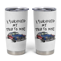 I Survived My Trip to NYC Tumbler Cup Funny New York City USA Flag Taxi Meme Gift