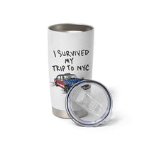 I Survived My Trip to NYC Tumbler Cup Funny New York City USA Flag Taxi Meme Gift
