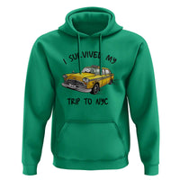 I Survived My Trip to NYC Hoodie Funny New York City Yellow Taxi Meme Gift