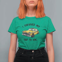 I Survived My Trip to NYC T Shirt For Women Funny New York City Yellow Taxi Meme Gift