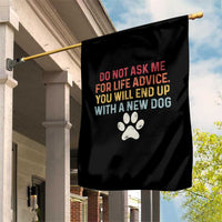 Do Not Ask Me For Life Advice Garden Flag Funny Quote Dog Lover Gift