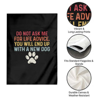 Do Not Ask Me For Life Advice Garden Flag Funny Quote Dog Lover Gift