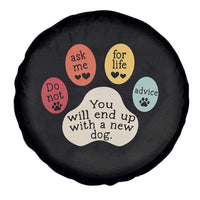 Do Not Ask Me For Life Advice Spare Tire Cover Funny Sarcastic Dog Lover Gift