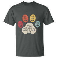 Do Not Ask Me For Life Advice T Shirt Funny Sarcastic Dog Lover Gift