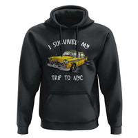 I Survived My Trip to NYC Hoodie Funny New York City Yellow Taxi Meme