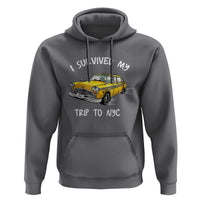 I Survived My Trip to NYC Hoodie Funny New York City Yellow Taxi Meme