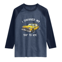 I Survived My Trip to NYC Raglan Shirt Funny New York City Yellow Taxi Meme
