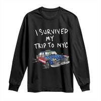 I Survived My Trip to NYC Long Sleeve Shirt Funny New York City USA Flag Taxi Meme