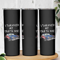 I Survived My Trip to NYC Skinny Tumbler Funny New York City USA Flag Taxi Meme
