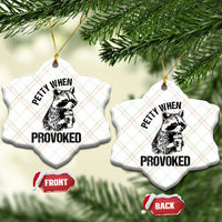 Petty When Provoked Ceramic Ornament Funny Raccoon Meme - Wonder Print Shop
