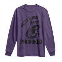 Petty When Provoked Long Sleeve Shirt Funny Raccoon Meme - Wonder Print Shop
