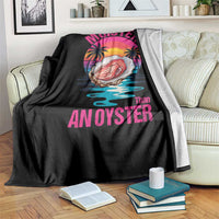 Moister Than An Oyster Throw Blanket Funny Inappropriate Adult Humor Women - Wonder Print Shop