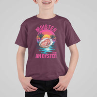 Moister Than An Oyster T Shirt For Kid Funny Inappropriate Adult Humor Women - Wonder Print Shop