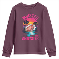 Moister Than An Oyster Youth Sweatshirt Funny Inappropriate Adult Humor Women - Wonder Print Shop