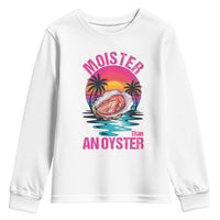 Moister Than An Oyster Youth Sweatshirt Funny Inappropriate Adult Humor Women - Wonder Print Shop