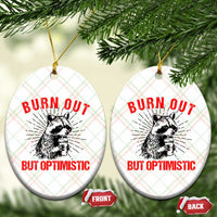 Burnt Out But Optimistic Ceramic Ornament Funny Raccoon Meme - Wonder Print Shop