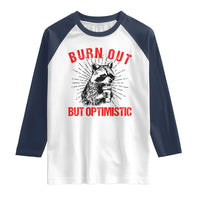 Burnt Out But Optimistic Raglan Shirt Funny Raccoon Meme - Wonder Print Shop