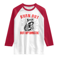 Burnt Out But Optimistic Raglan Shirt Funny Raccoon Meme - Wonder Print Shop