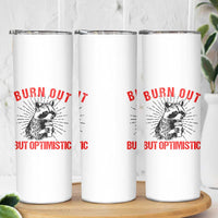 Burnt Out But Optimistic Skinny Tumbler Funny Raccoon Meme - Wonder Print Shop