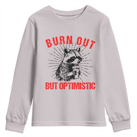 Burnt Out But Optimistic Youth Sweatshirt Funny Raccoon Meme - Wonder Print Shop