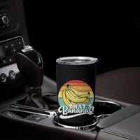 That's Bananas Tumbler Cup Funny Banana Lover Saying - Wonder Print Shop