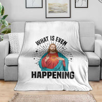 What Is Even Happening Throw Blanket Funny Christian - Wonder Print Shop