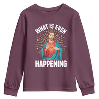 Funny Christian Youth Sweatshirt What Is Even Happening - Wonder Print Shop