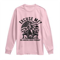 Freedom Resist Protest Civil Rights Long Sleeve Shirt Excuse Me Did Someone Order Freedom