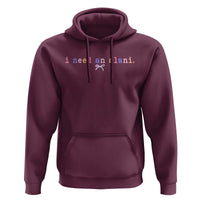 I Need An Alani Hoodie Funny Drinking Trendy Summer