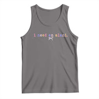 I Need An Alani Tank Top Funny Drinking Trendy Summer