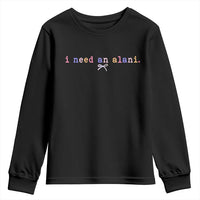 I Need An Alani Youth Sweatshirt Funny Drinking Trendy Summer