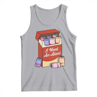 I Need An Alani Tank Top Funny Drinking Trendy Summer Vacation