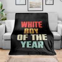 White Boy Of The Year Throw Blanket Funny Statement