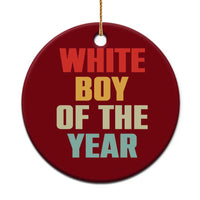 White Boy Of The Year Ceramic Ornament Funny Statement