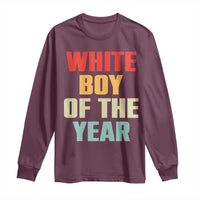 White Boy Of The Year Long Sleeve Shirt Funny Statement