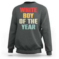 White Boy Of The Year Sweatshirt Funny Statement
