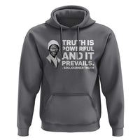 Sojourner Truth Quote Hoodie Truth is Powerful and It Prevails