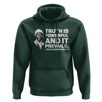 Sojourner Truth Quote Hoodie Truth is Powerful and It Prevails