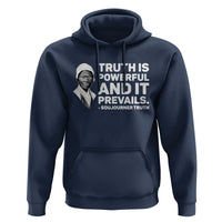 Sojourner Truth Quote Hoodie Truth is Powerful and It Prevails