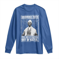 Sojourner Truth Quote Long Sleeve Shirt Black History Month