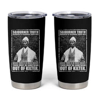 Sojourner Truth Quote Tumbler Cup Black History Month