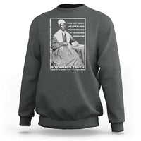 Sojourner Truth Quote Sweatshirt Black History Month Strong Woman