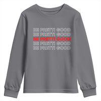 Be Pretti Good Youth Sweatshirt Anti ICE Immigration Protest Human Rights