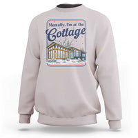 Mentally I'm at the Cottage Sweatshirt Funny Hockey Romance