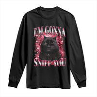 I'm Gonna Sniff You Long Sleeve Shirt Funny Black Cat Meme
