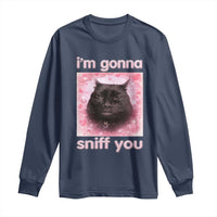 I'm Gonna Sniff You Long Sleeve Shirt Funny Black Cat Brainrot Meme