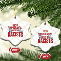 Keep The Immigrants Deport The Racists Ceramic Ornament Statue Of Liberty Anti Racism Political Statement